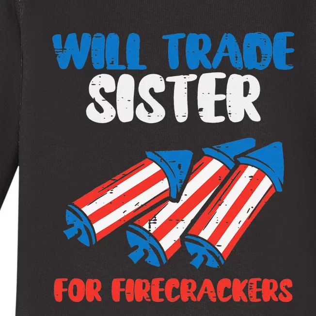 Trade Sister For Firecrackers Funny 4th Of July Baby Long Sleeve Bodysuit