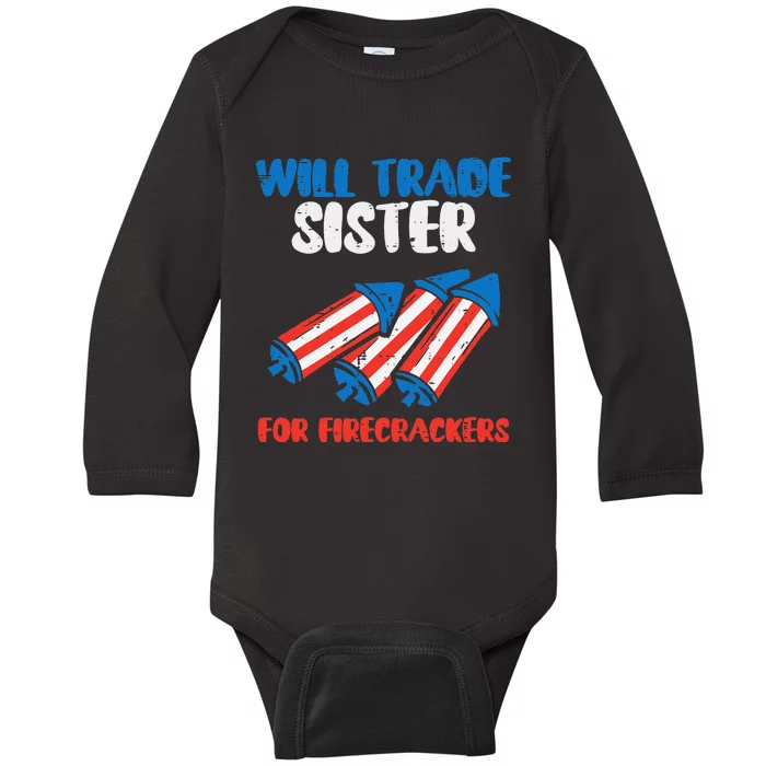 Trade Sister For Firecrackers Funny 4th Of July Baby Long Sleeve Bodysuit