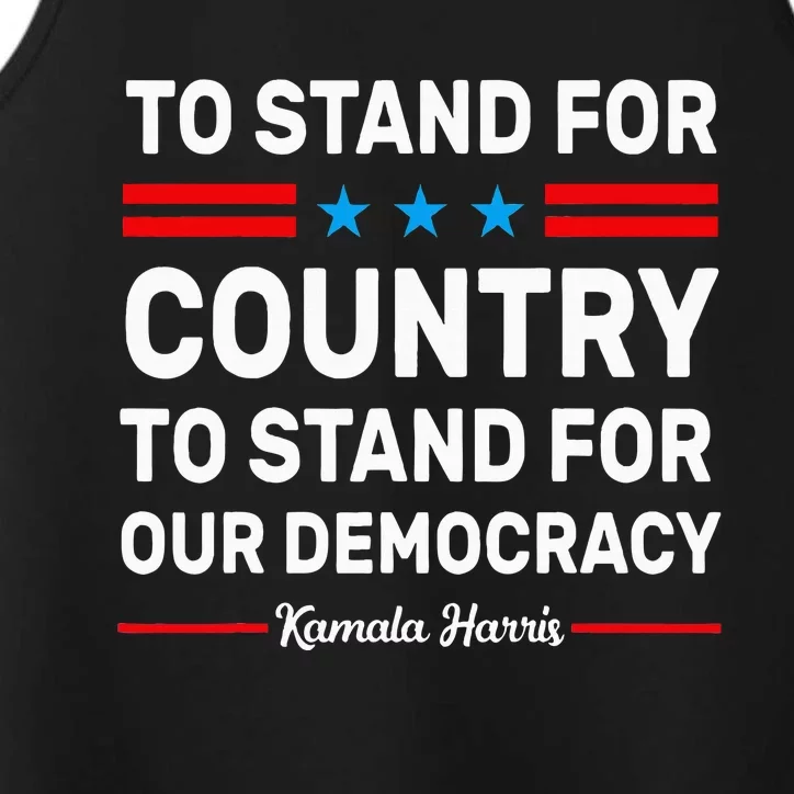 To Stand For Country To Stand For Our Democracy Harris 2024 Performance Tank