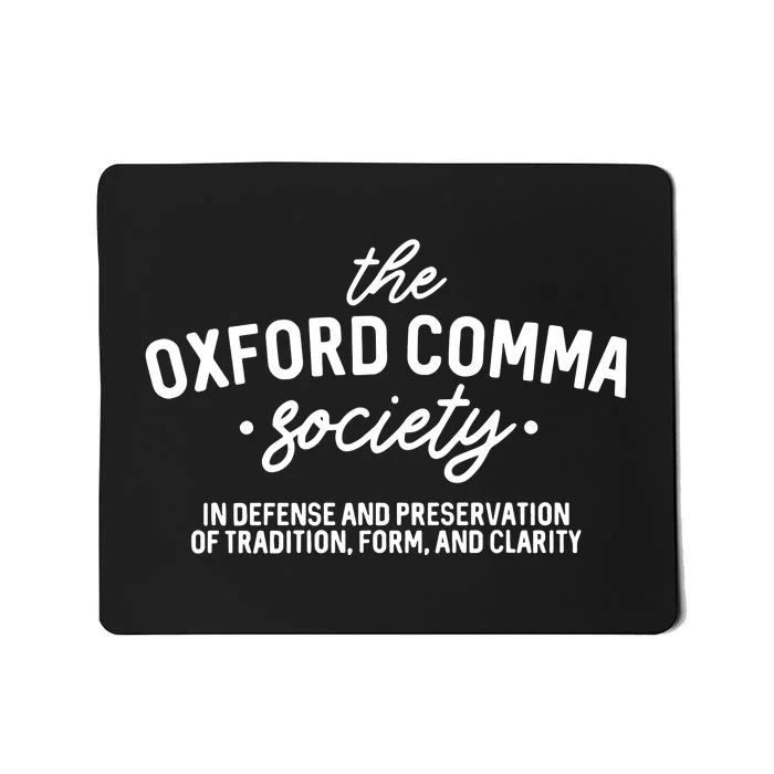 The Society Funny Grammar Mousepad