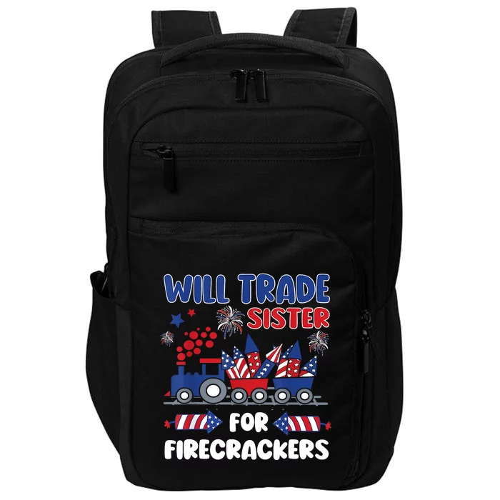 Trade Sister For Firecrackers Funny 4th Of July Impact Tech Backpack