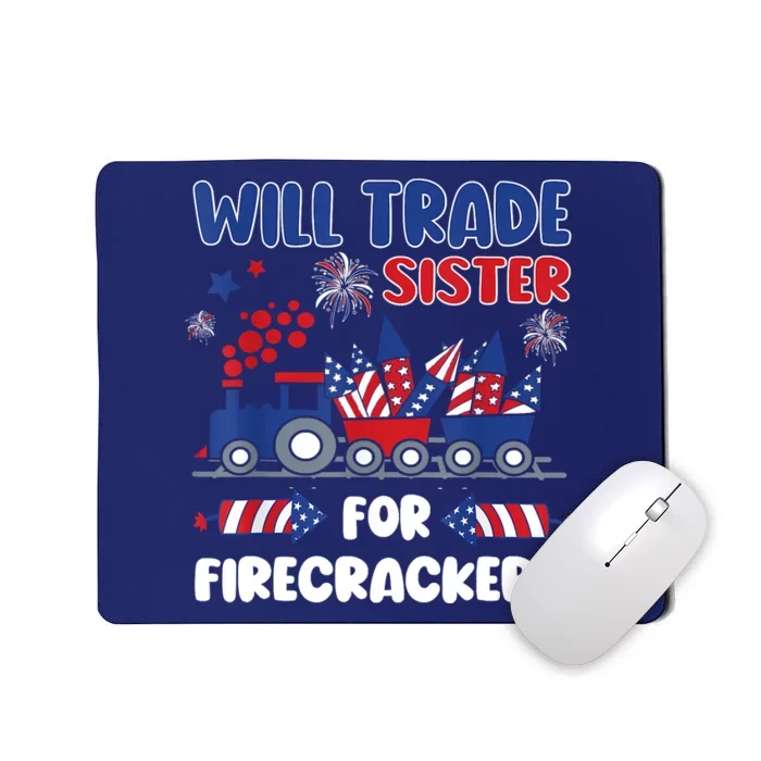 Trade Sister For Firecrackers Funny 4th Of July Mousepad