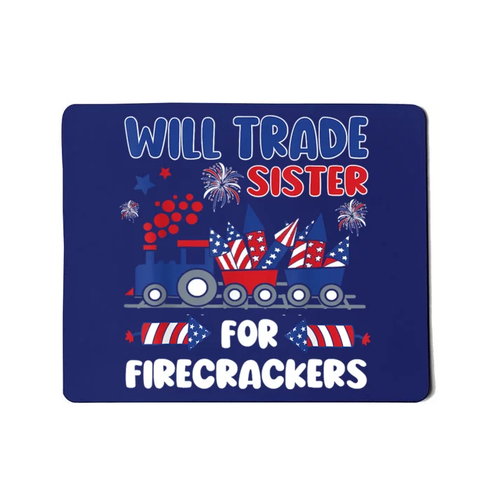 Trade Sister For Firecrackers Funny 4th Of July Mousepad