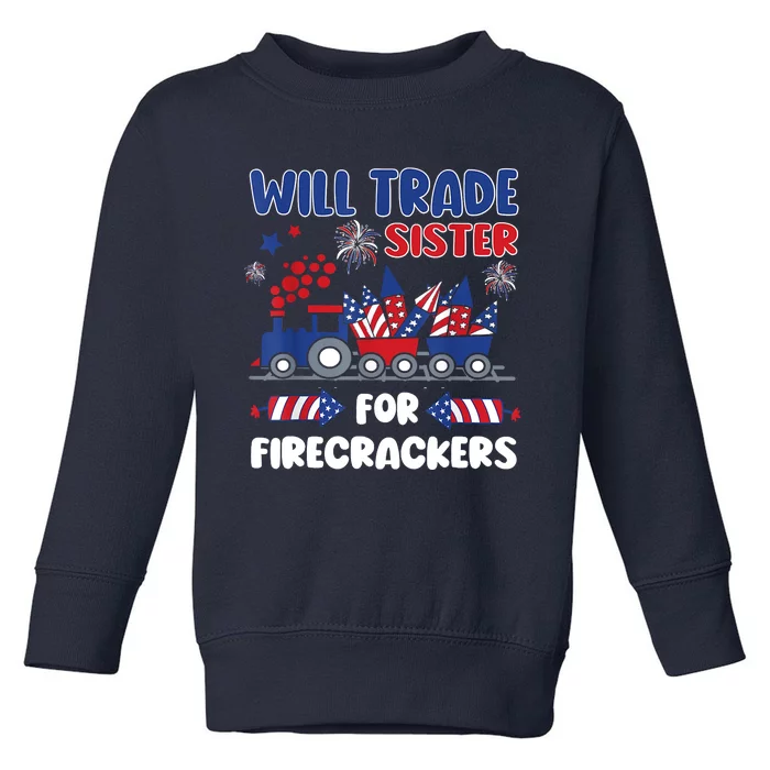 Trade Sister For Firecrackers Funny 4th Of July Toddler Sweatshirt