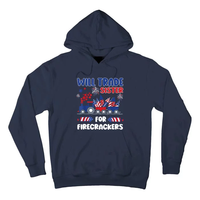 Trade Sister For Firecrackers Funny 4th Of July Tall Hoodie