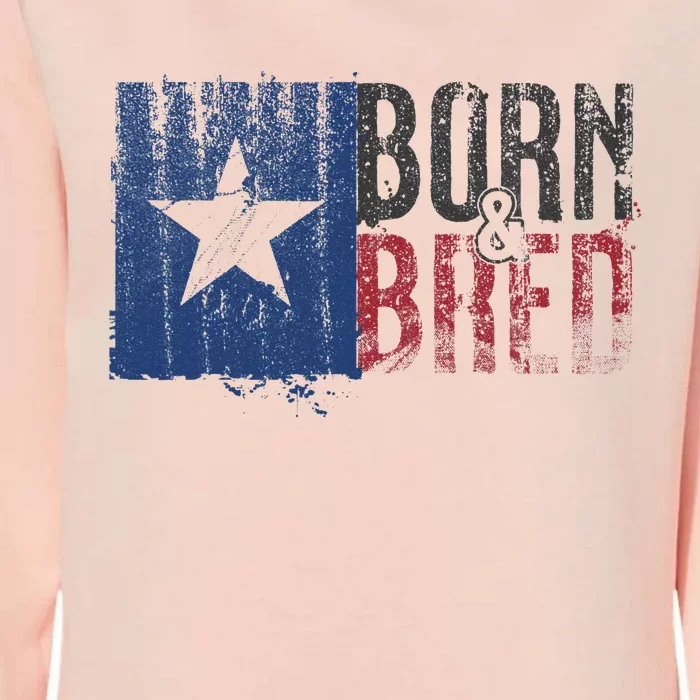 Texas State Flag Pride Born & Bred Native Home Womens California Wash Sweatshirt