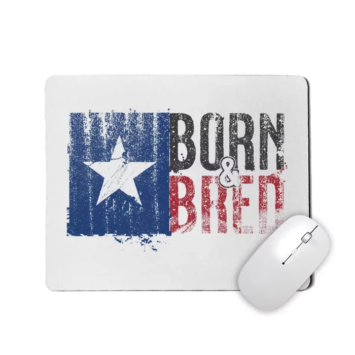 Texas State Flag Pride Born & Bred Native Home Mousepad