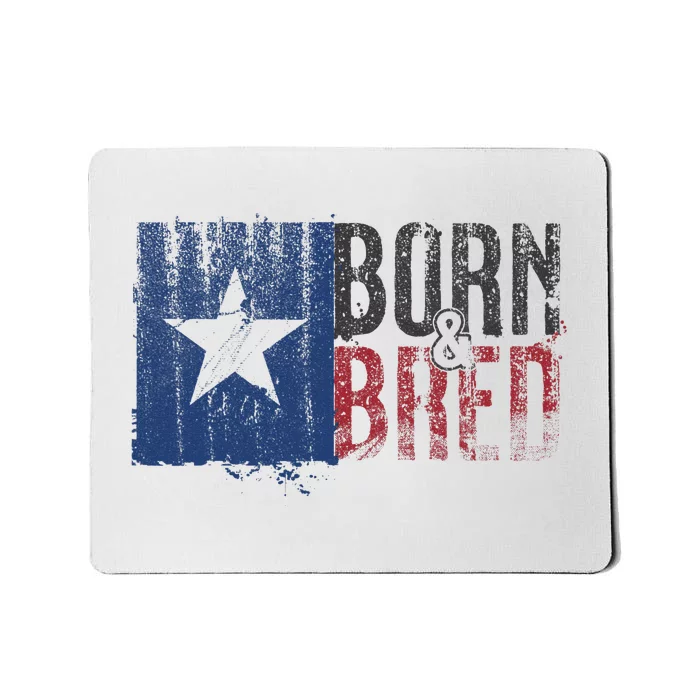 Texas State Flag Pride Born & Bred Native Home Mousepad