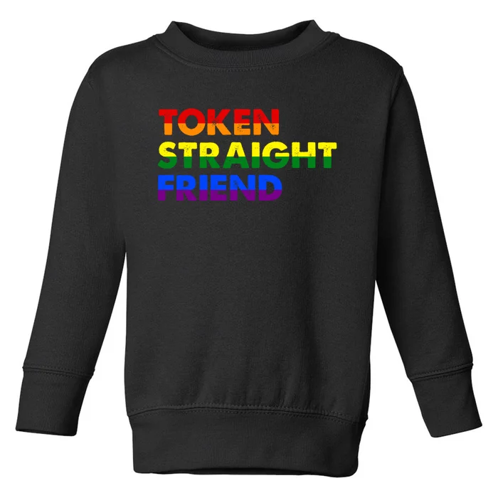 Token Straight Friend Rainbow Colors Toddler Sweatshirt