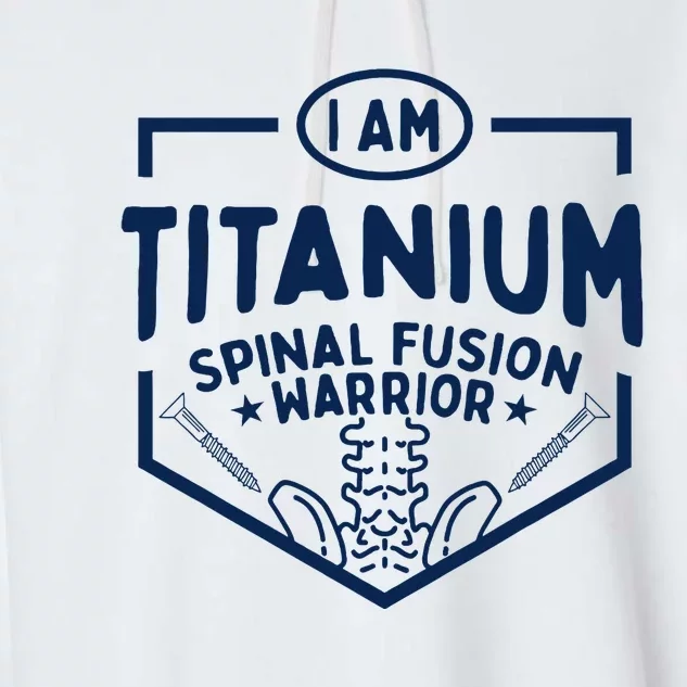 Titanium Spinal Fusion Warrior Spine Surgery Garment-Dyed Fleece Hoodie