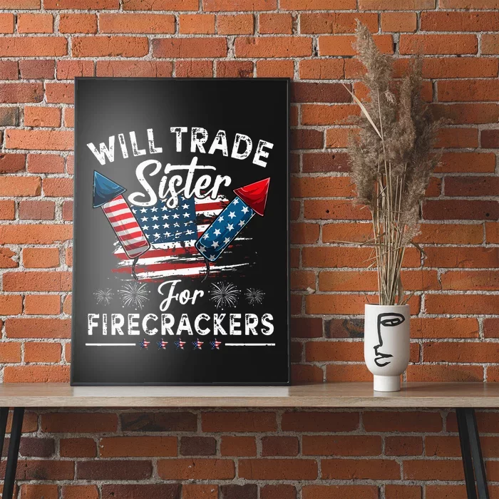 Trade Sister For Firecrackers Funny 4th Of July Poster