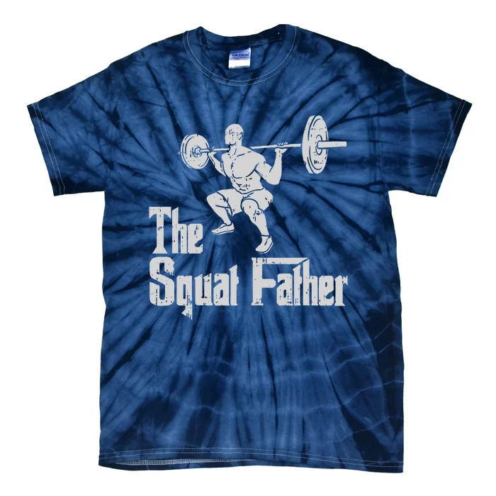 The Squat Father Funny Dad Workout Weights Gym Fathers Day Tie-Dye T-Shirt