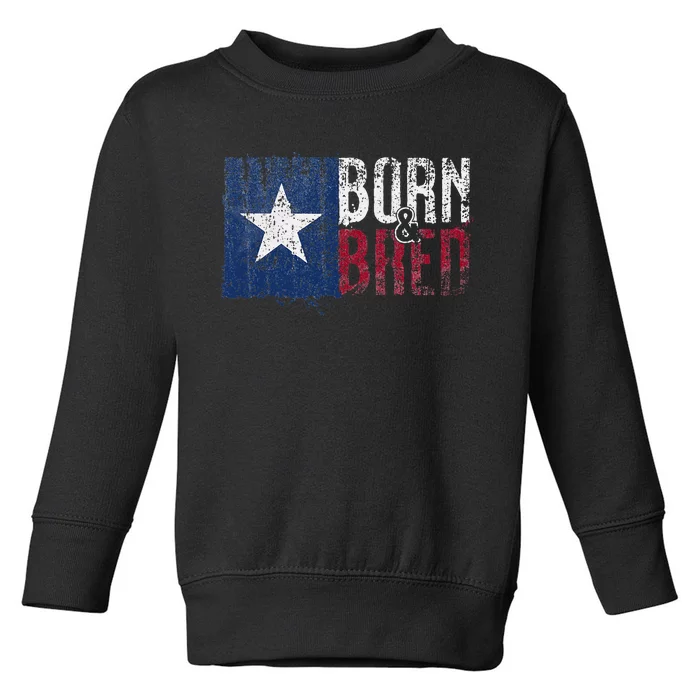 Texas State Flag Pride Born & Bred Native Home Toddler Sweatshirt