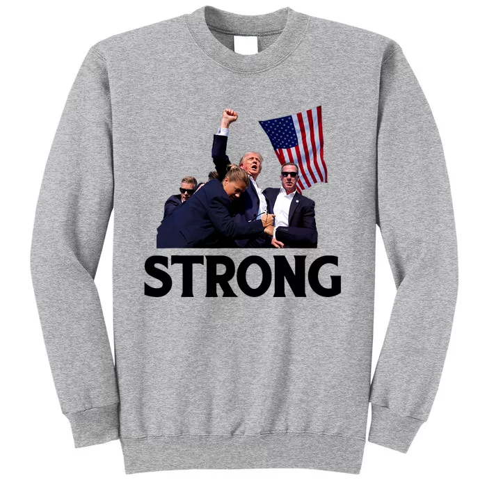 Trump Strong Fist Hand Us Vote Trump 2024 Survives Rally Tall Sweatshirt