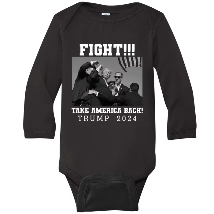 Trump Shot Fight For America Take America Back Trump 2024 Baby Long Sleeve Bodysuit