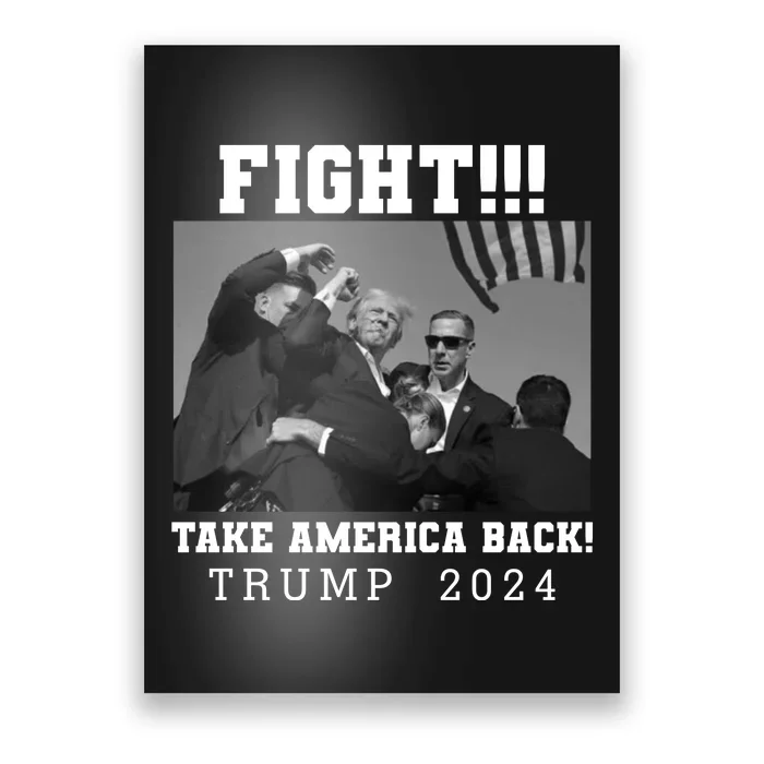 Trump Shot Fight For America Take America Back Trump 2024 Poster