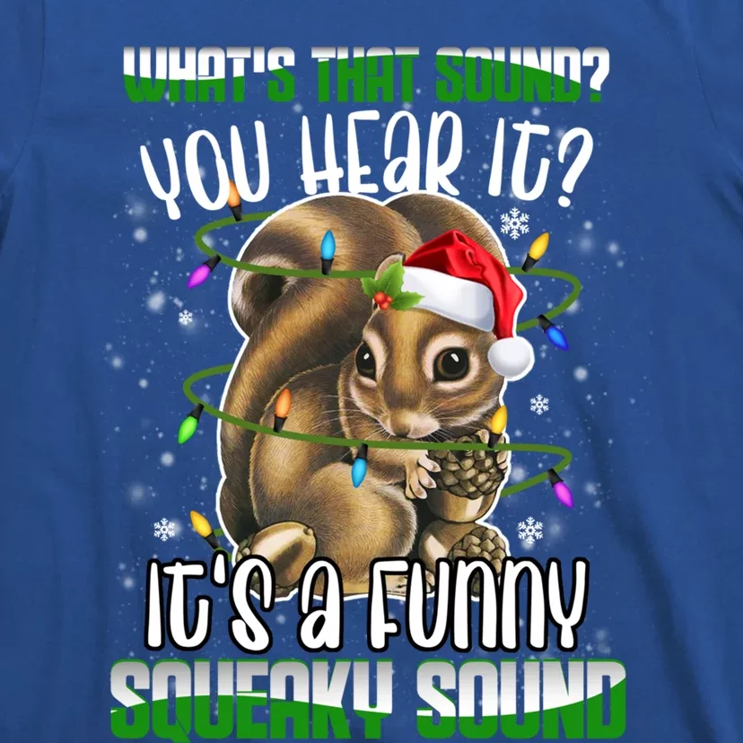 That Sound Funny Squeaky Sound Christmas Squirrel Gift T-Shirt