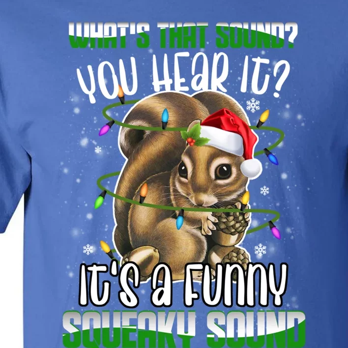 That Sound Funny Squeaky Sound Christmas Squirrel Gift Tall T-Shirt