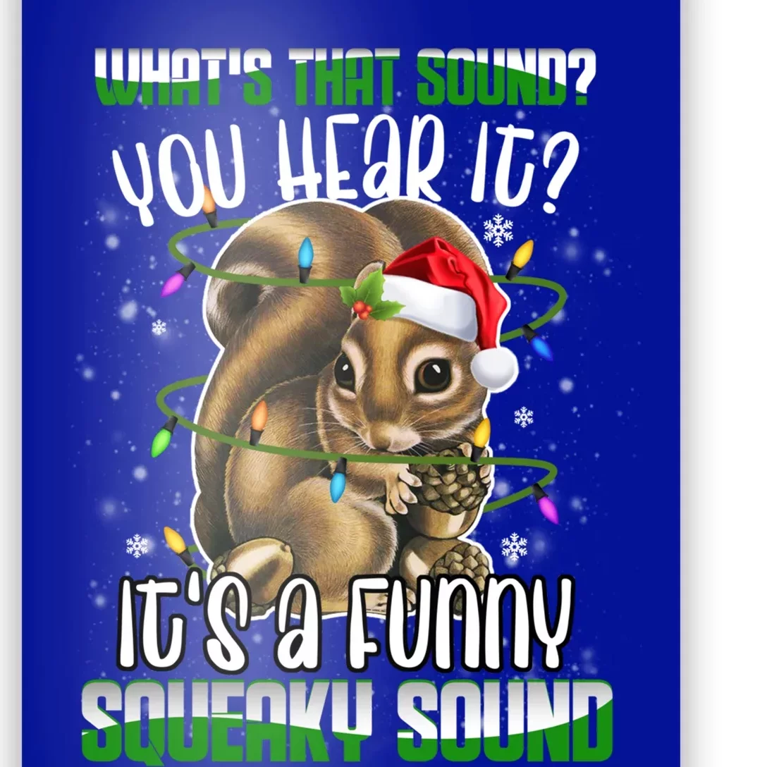 That Sound Funny Squeaky Sound Christmas Squirrel Gift Poster