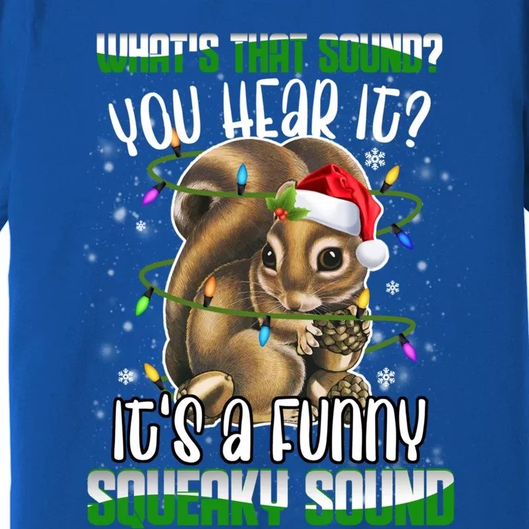 That Sound Funny Squeaky Sound Christmas Squirrel Gift Premium T-Shirt