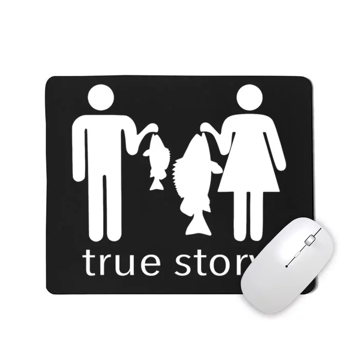 True Story Fishing Couple Funny Joke Mousepad