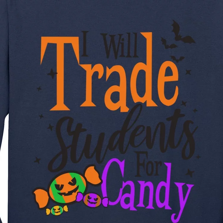 Trade Students For Candy Design Halloween Teacher Meaningful Gift Tall Long Sleeve T-Shirt