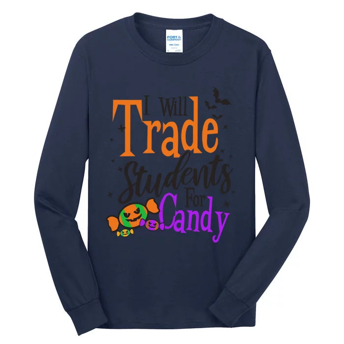 Trade Students For Candy Design Halloween Teacher Meaningful Gift Tall Long Sleeve T-Shirt