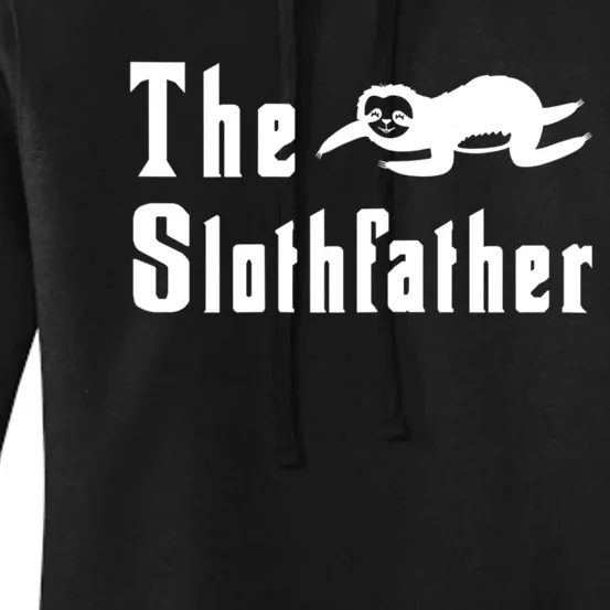 The Slothfather Funny Sloth Father Dad Humor Fathers Day Women's Pullover Hoodie