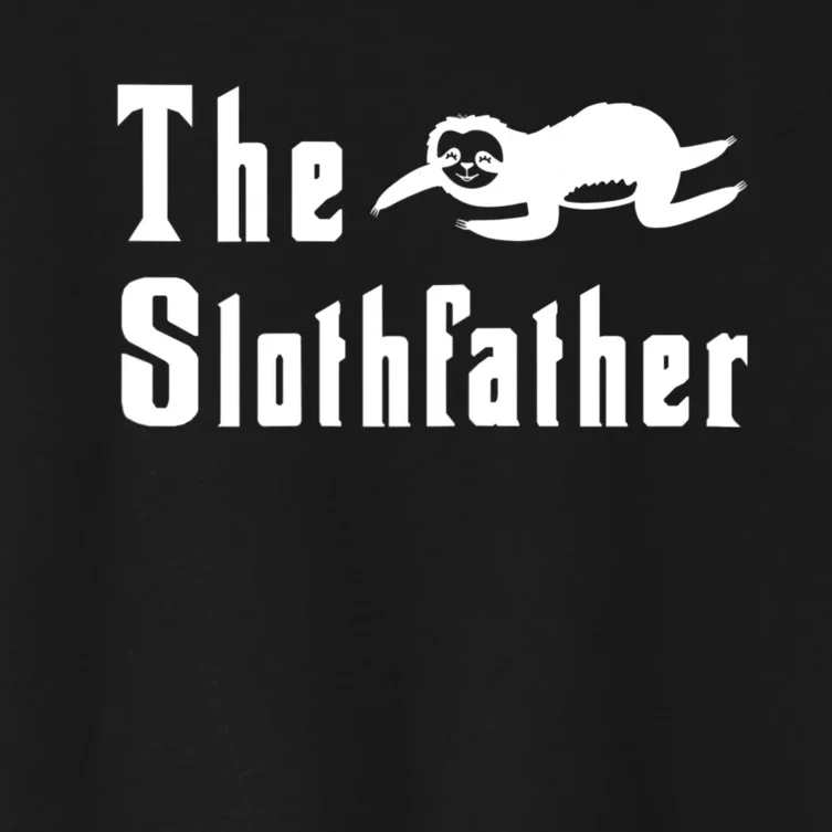 The Slothfather Funny Sloth Father Dad Humor Fathers Day Women's Crop Top Tee