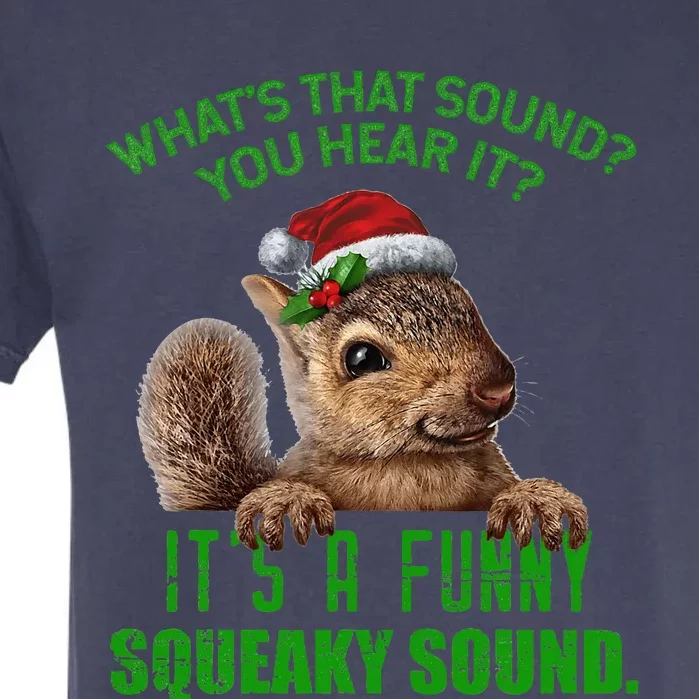 That Sound Funny Squeaky Sound Christmas Squirrel Garment-Dyed Heavyweight T-Shirt