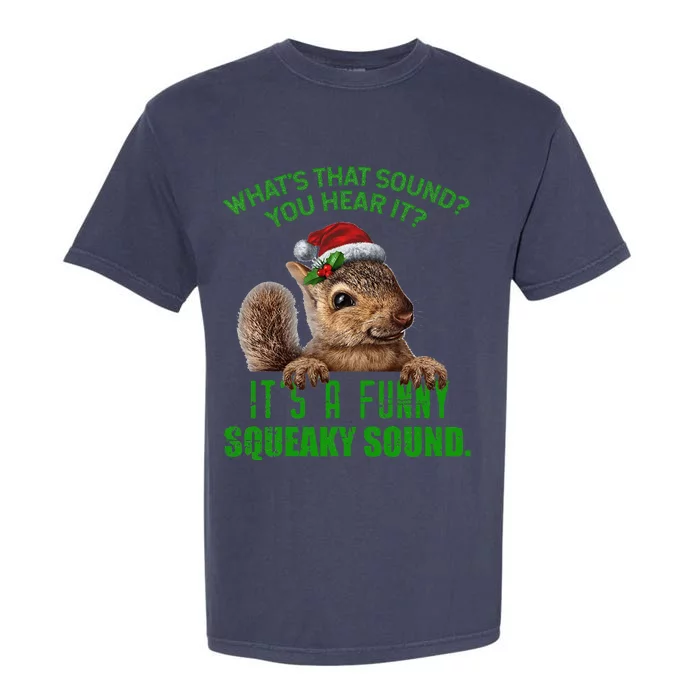 That Sound Funny Squeaky Sound Christmas Squirrel Garment-Dyed Heavyweight T-Shirt