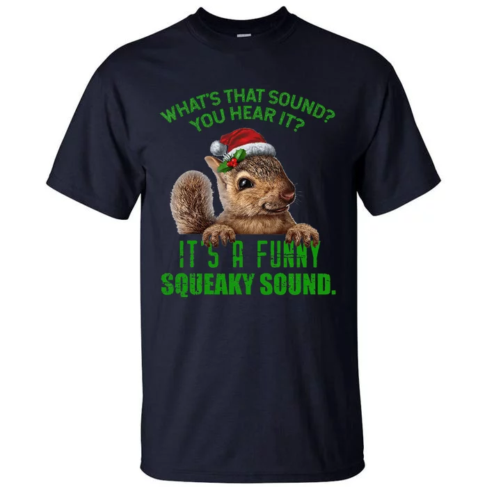 That Sound Funny Squeaky Sound Christmas Squirrel Tall T-Shirt