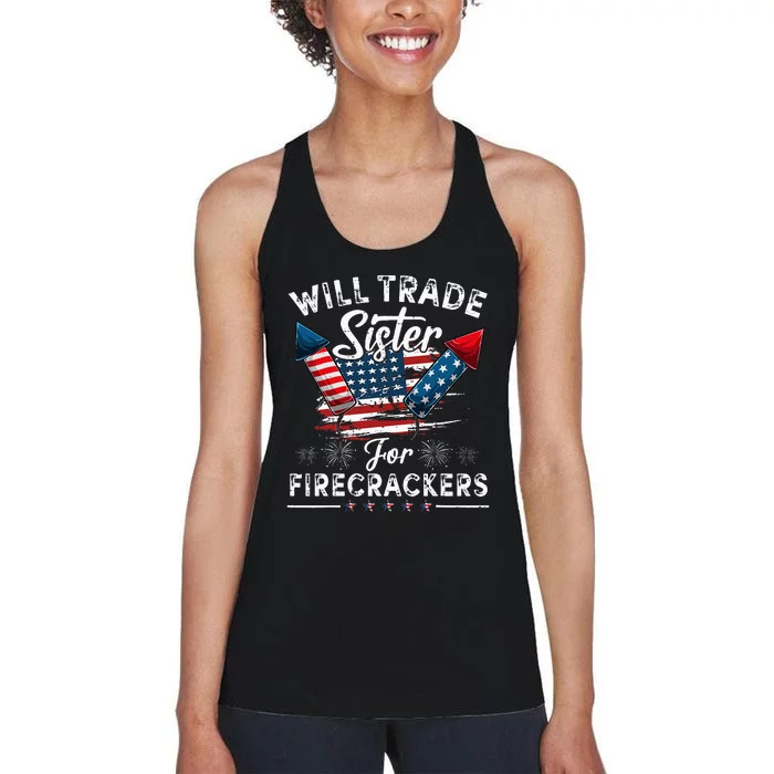 Trade Sister For Firecrackers Funny 4th Of July Kids Women's Racerback Tank