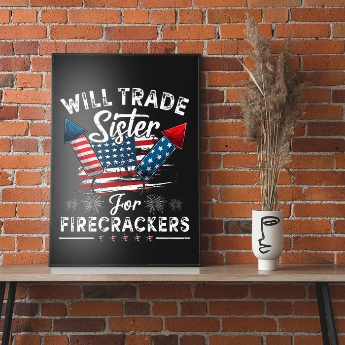 Trade Sister For Firecrackers Funny 4th Of July Kids Poster