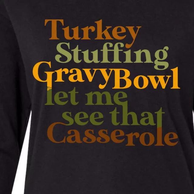 Turkey Stuffing Gravy Bowl Let Me See That Casserole Womens Cotton Relaxed Long Sleeve T-Shirt