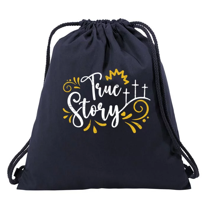 True Story God Palm Sunday Holy Week Religious Meaningful Gift Drawstring Bag