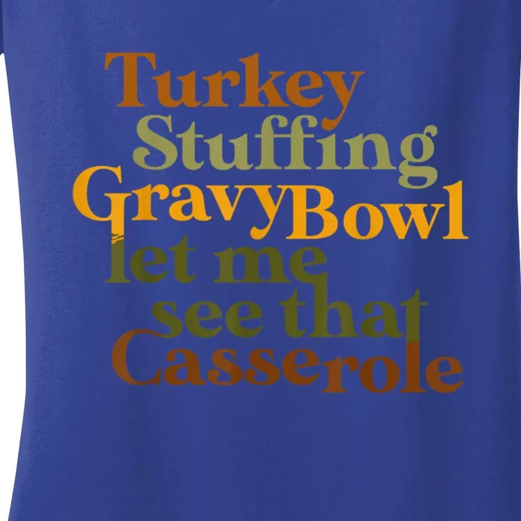 Turkey Stuffing Gravy Bowl Let Me See That Casserole Gift Women's V-Neck T-Shirt