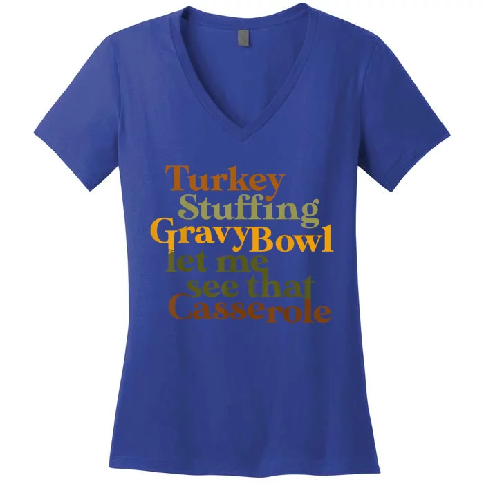 Turkey Stuffing Gravy Bowl Let Me See That Casserole Gift Women's V-Neck T-Shirt