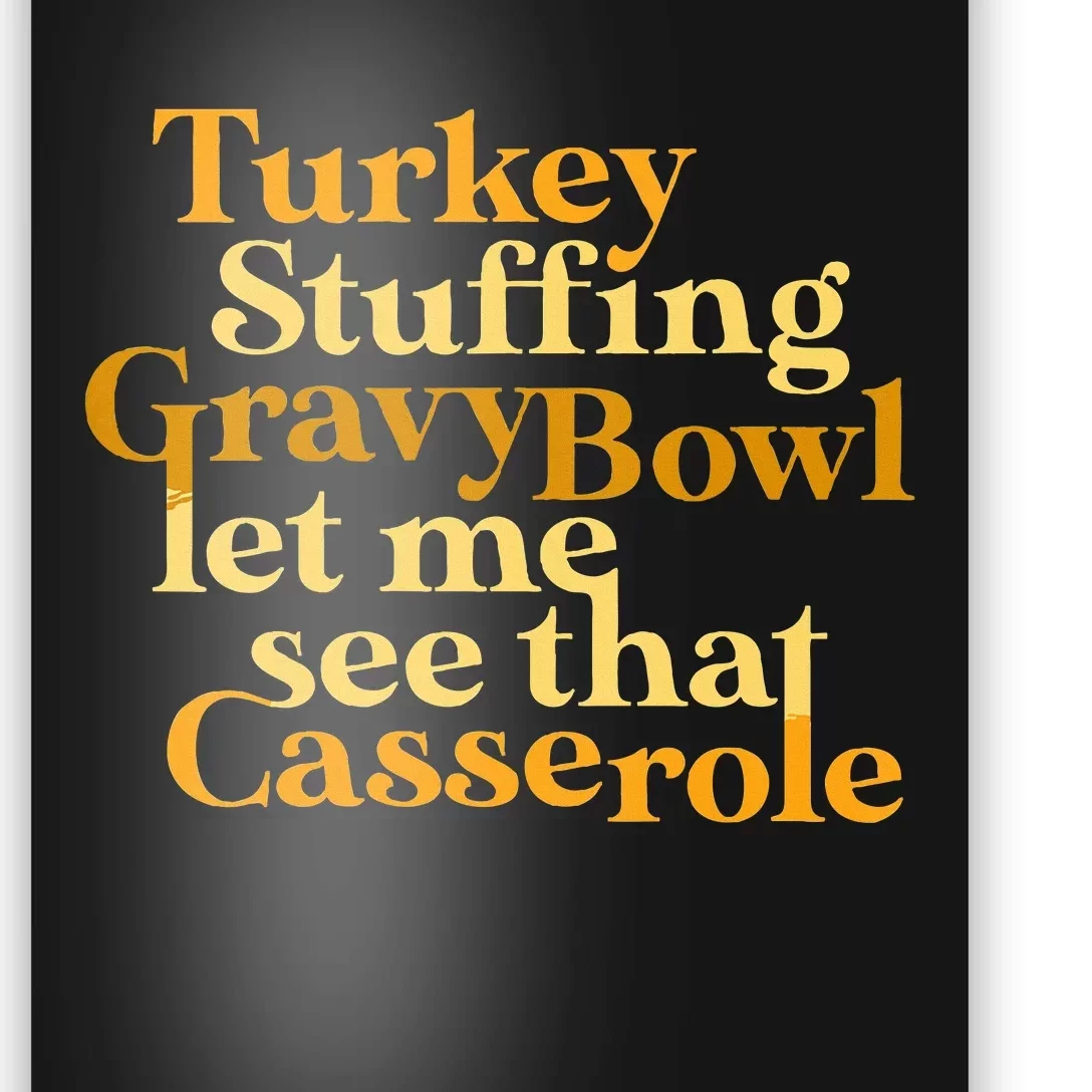 turkey stuffing gravy bowl let me see that casserole Poster