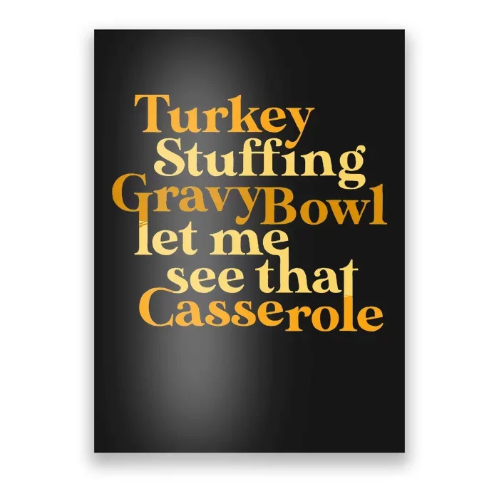 turkey stuffing gravy bowl let me see that casserole Poster