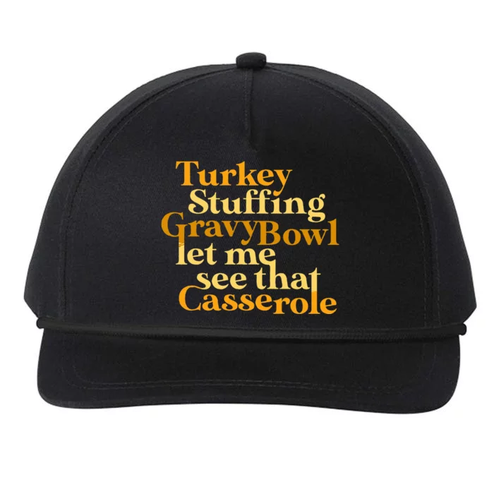 turkey stuffing gravy bowl let me see that casserole Snapback Five-Panel Rope Hat