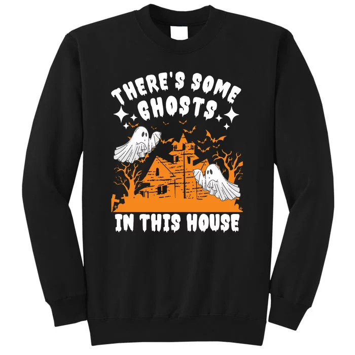 Theres Some Ghosts In This House Ghost Halloween Funny Sweatshirt