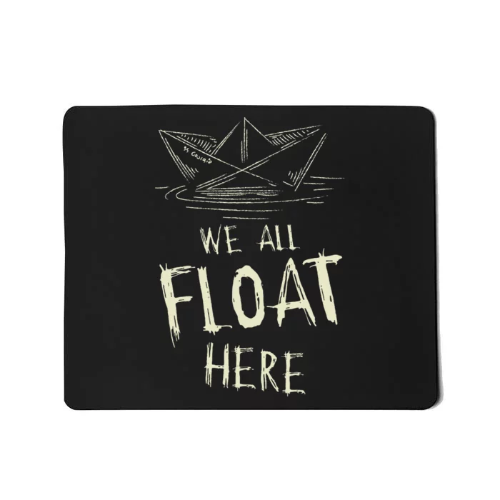 The Ss Georgie Paper Boat We All Float Here Quote Mousepad