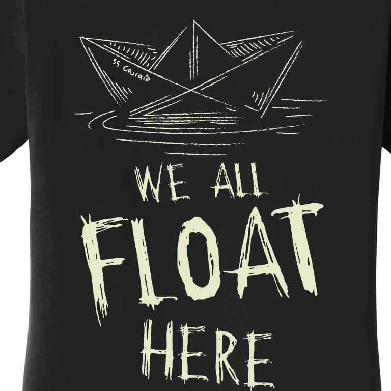 The Ss Georgie Paper Boat We All Float Here Quote Women's T-Shirt