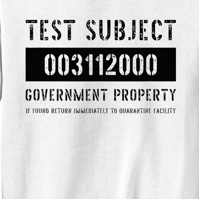 Test Subject Government Property Sweatshirt