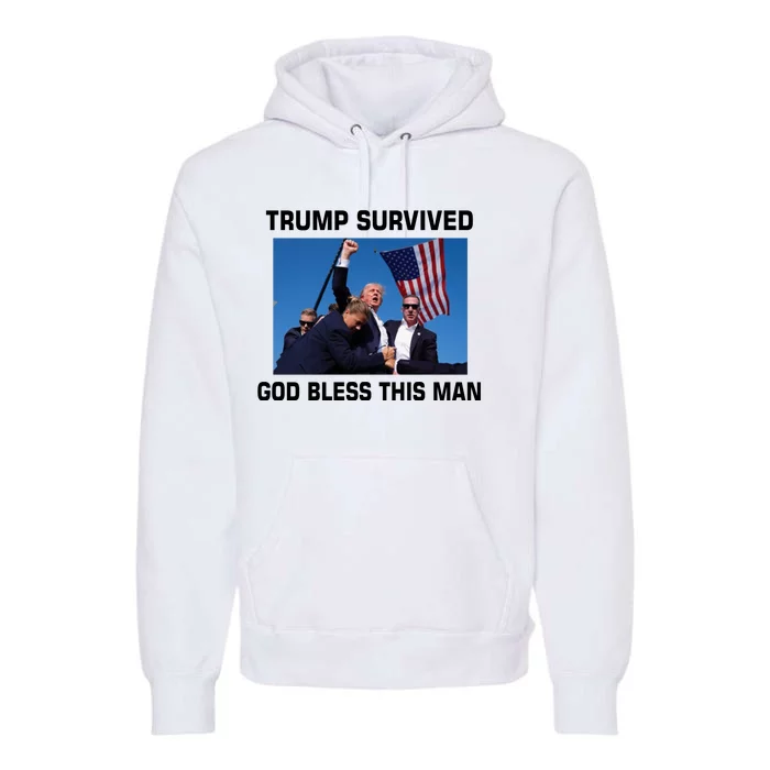 Trump Survived God Bless This Man Gun Shot Pennsylvania Rally Premium Hoodie