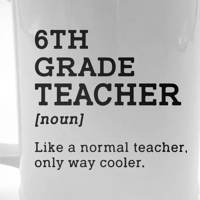 Team Sixth Grade Back To School 6th Grade Teacher Student Front & Back Beer Stein