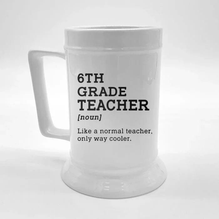 Team Sixth Grade Back To School 6th Grade Teacher Student Front & Back Beer Stein