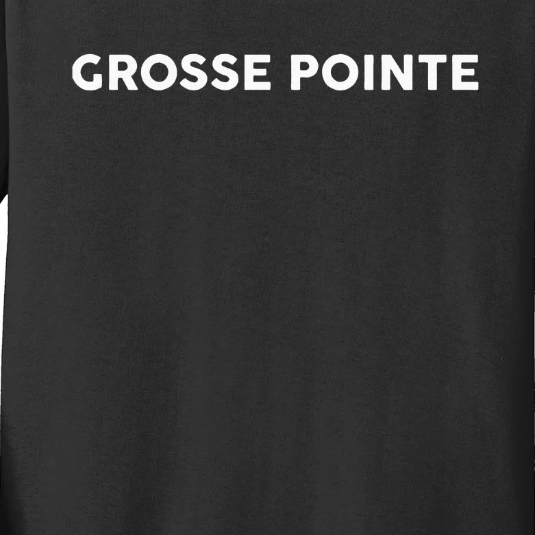 That Says GROSSE POINTE Simple City Kids Long Sleeve Shirt