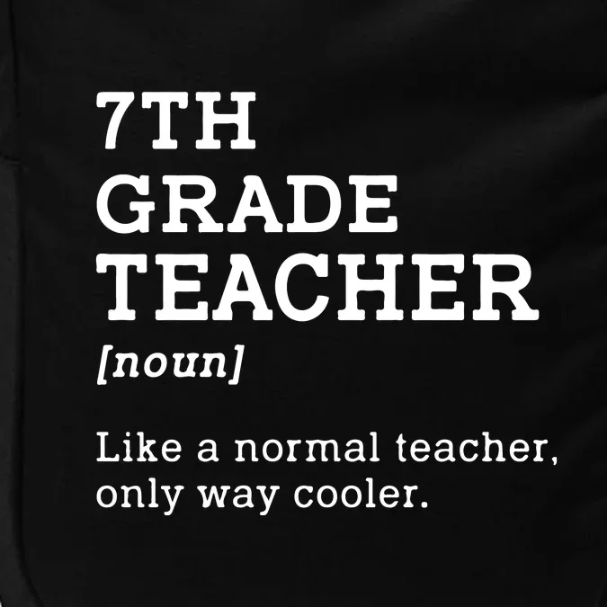 Team Seventh Grade Back To School 7th Grade Teacher Student Impact Tech Backpack